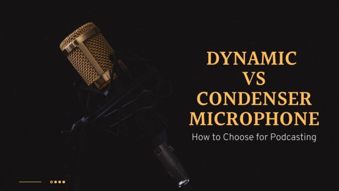 Dynamic vs. Condenser Microphone | How to Choose for Podcasting